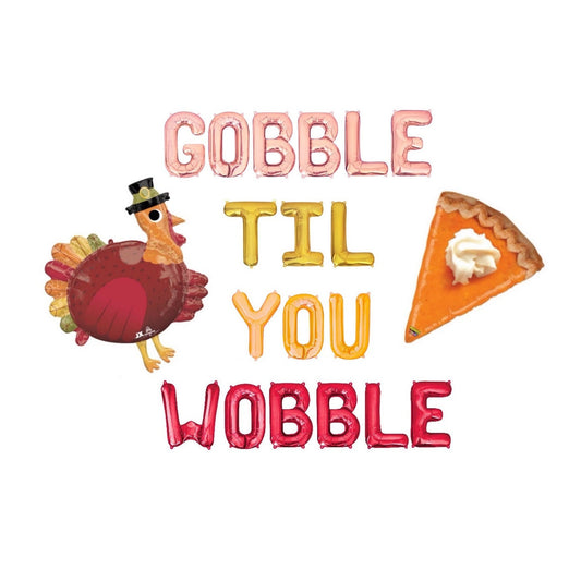 Gobble Til You Wobble Thanksgiving Themed Letter Balloon Kit