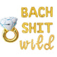 Bach Shit Wild Bachelorette Letter Balloon Kit