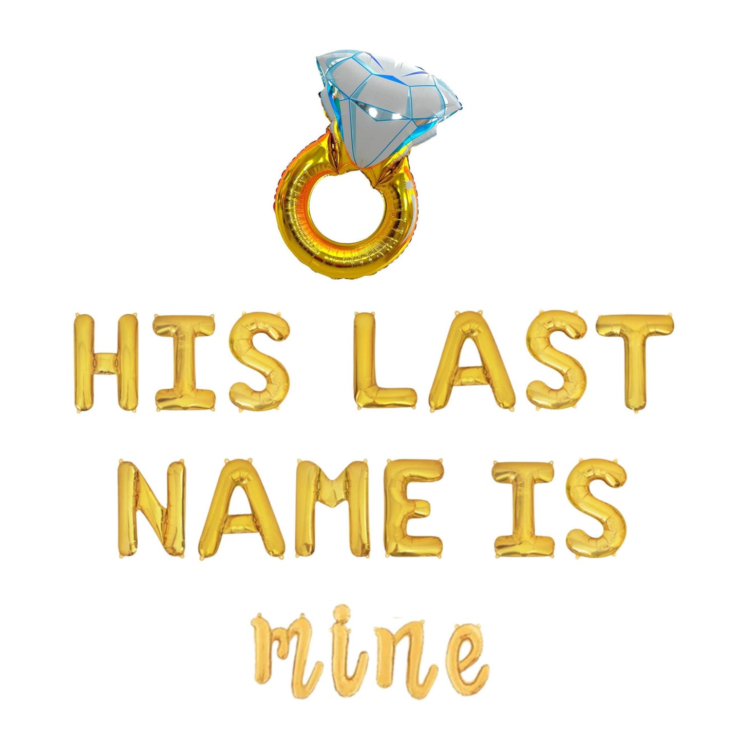 His Last Name Is Mine Letter Balloon Kit