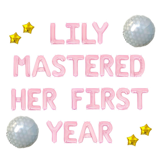 Custom Name Mastered Her First Year Letter Balloon kit