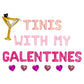 Tinis With My Galentines Letter Balloon Kit