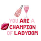 You Are A Champion of Ladydom Galentines Letter Balloon Kit