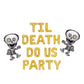 Til Death Do Us Party Letter Balloon Kit