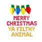 Merry Christmas Ya Filthy Animal Letter Balloon Kit