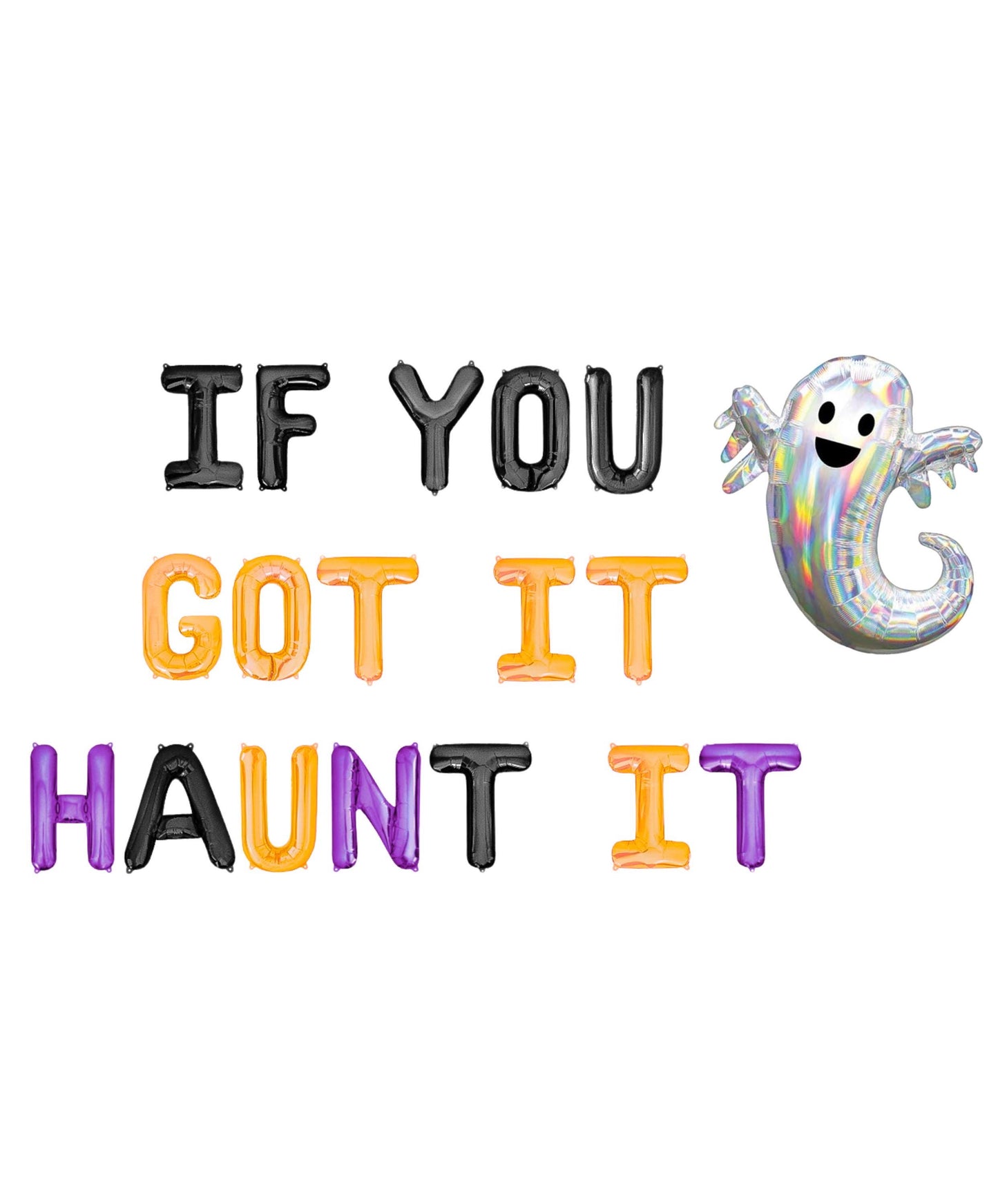 If You Got It Haunt It Letter Balloon Kit