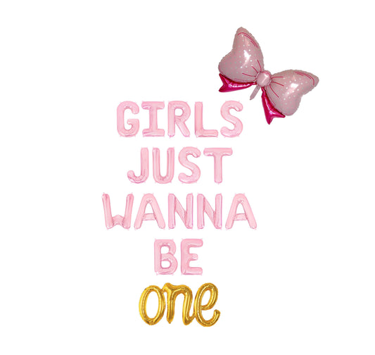 Girls Just Wanna Be One Letter Balloon Kit