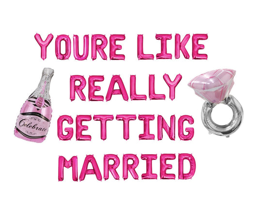 Youre Like Really Getting Married Letter Balloon Kit