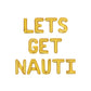 Lets Get Nauti Letter Balloon Kit