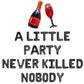 A Little Party Never Killed Nobody Letter Balloon Kit