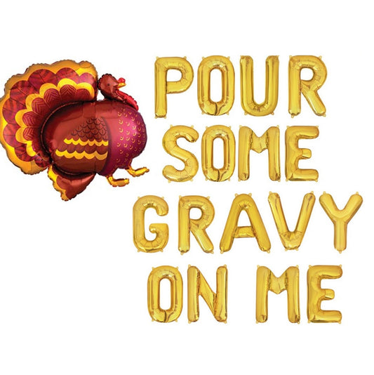 Pour Some Gravy On Me Thanksgiving Letter Balloon Kit