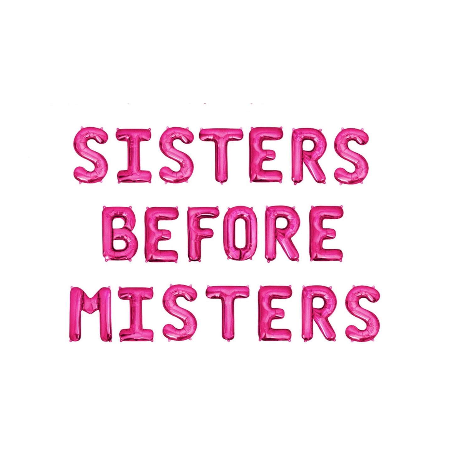 Sisters Before Misters Galentines Letter Balloon Kit