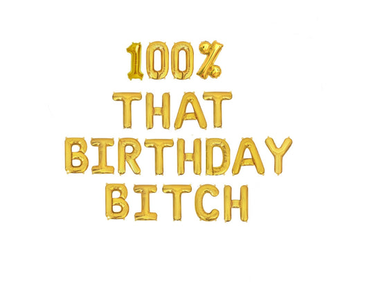 100% That Birthday Bitch Letter Balloon Kit