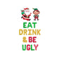 Eat Drink & Be Ugly Multi-Colored Christmas Letter Balloon Kit