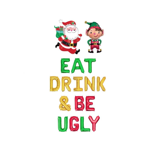 Eat Drink & Be Ugly Multi-Colored Christmas Letter Balloon Kit