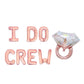 I Do Crew Rose Letter Balloon Kit