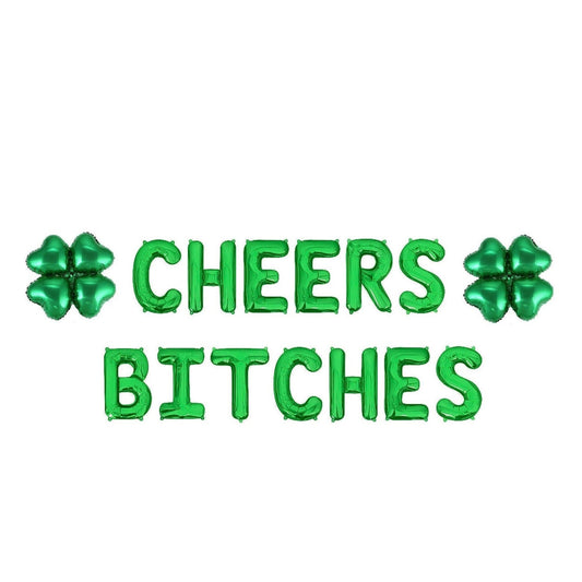 Cheers Bitches With Shamrocks Letter Balloon Kit