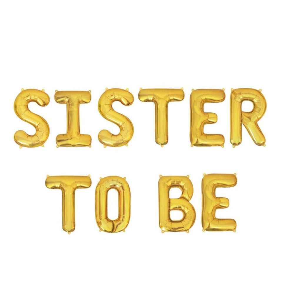 Sister To Be Gold Letter Balloon Kit