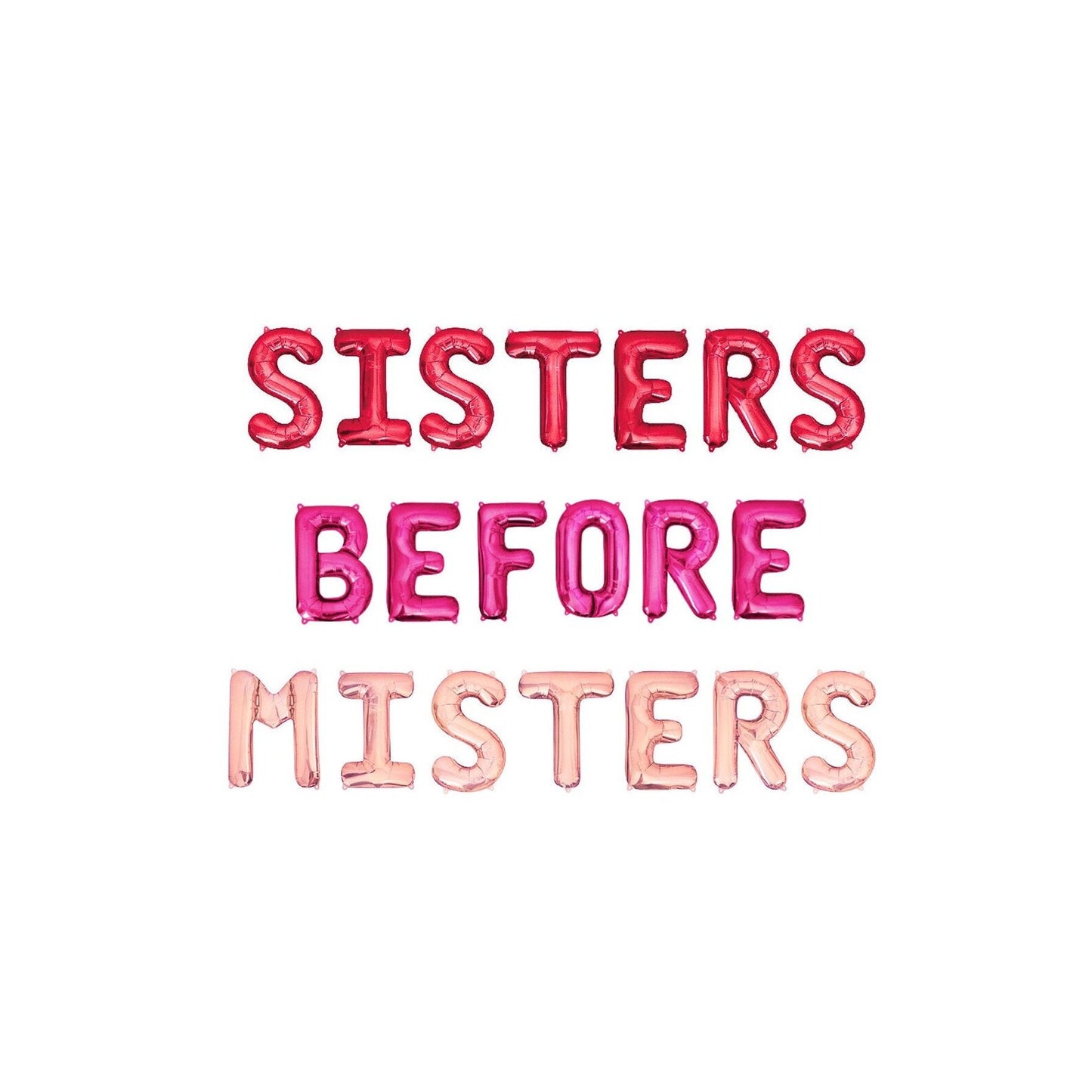 Sisters Before Misters Galentines Letter Balloon Kit