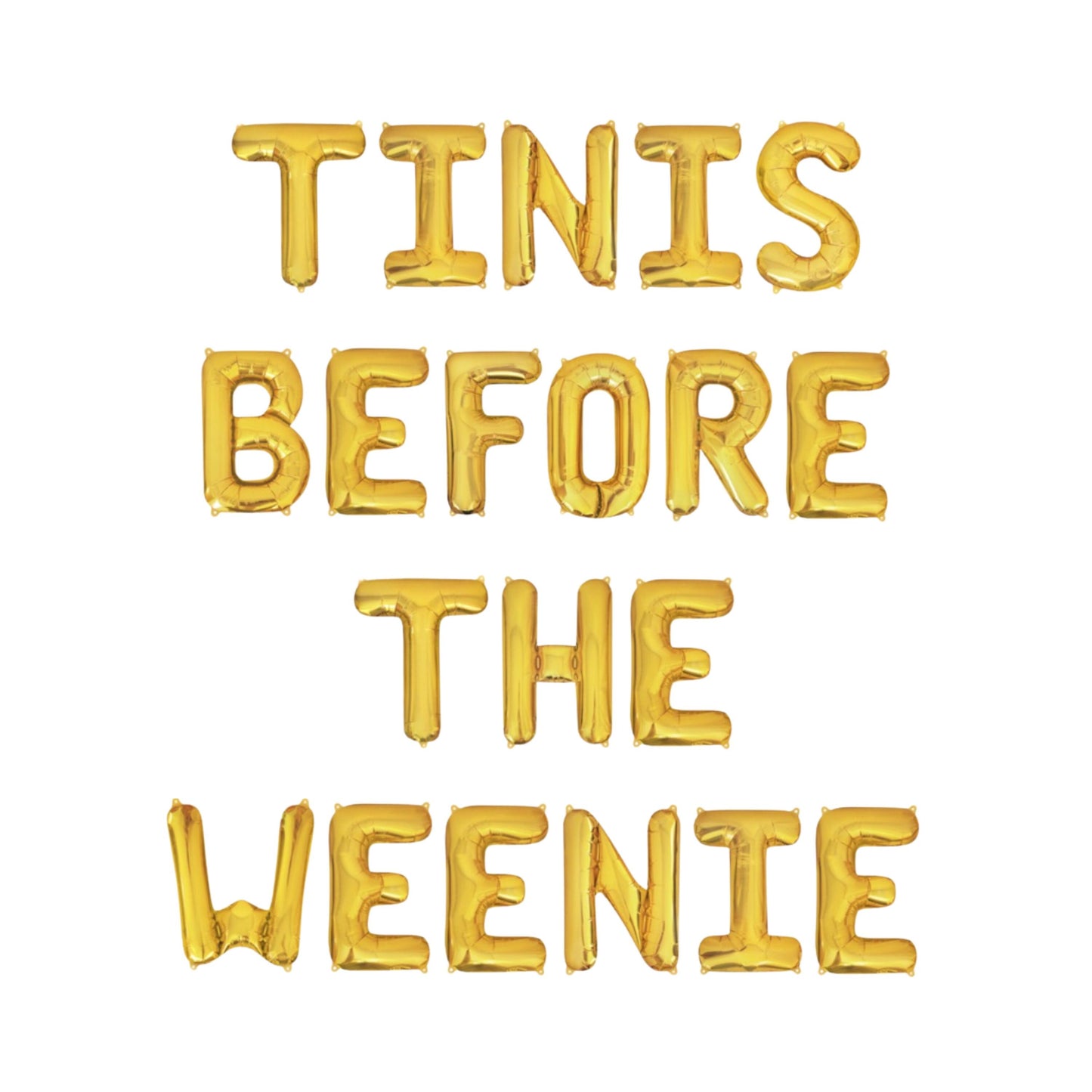 Tinis Before The Weenie Letter Balloon Kit