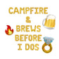 Campfire & Brews Before I Do's Letter Balloon Kit