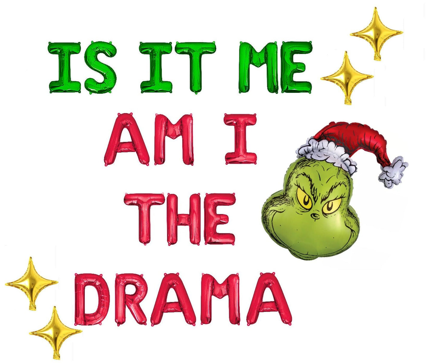 Is It Me Am I The Drama Christmas Letter Balloon Kit