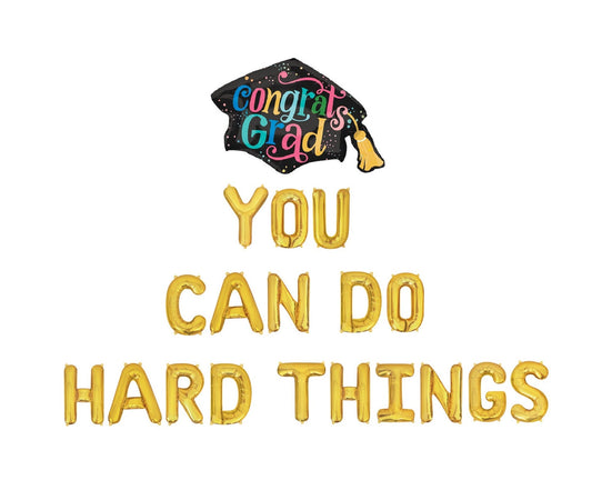 You Can Do Hard Things Graduation Letter Balloon Kit