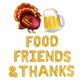 Food Friends & Thanks Thanksgiving Letter Balloon Kit