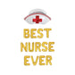 Best Nurse Ever Letter Balloon Kit