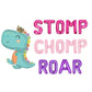 Stomp Chomp Roar  Dino Themed Letter Balloon Kit