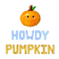 Howdy Pumpkin Letter Balloon Kit