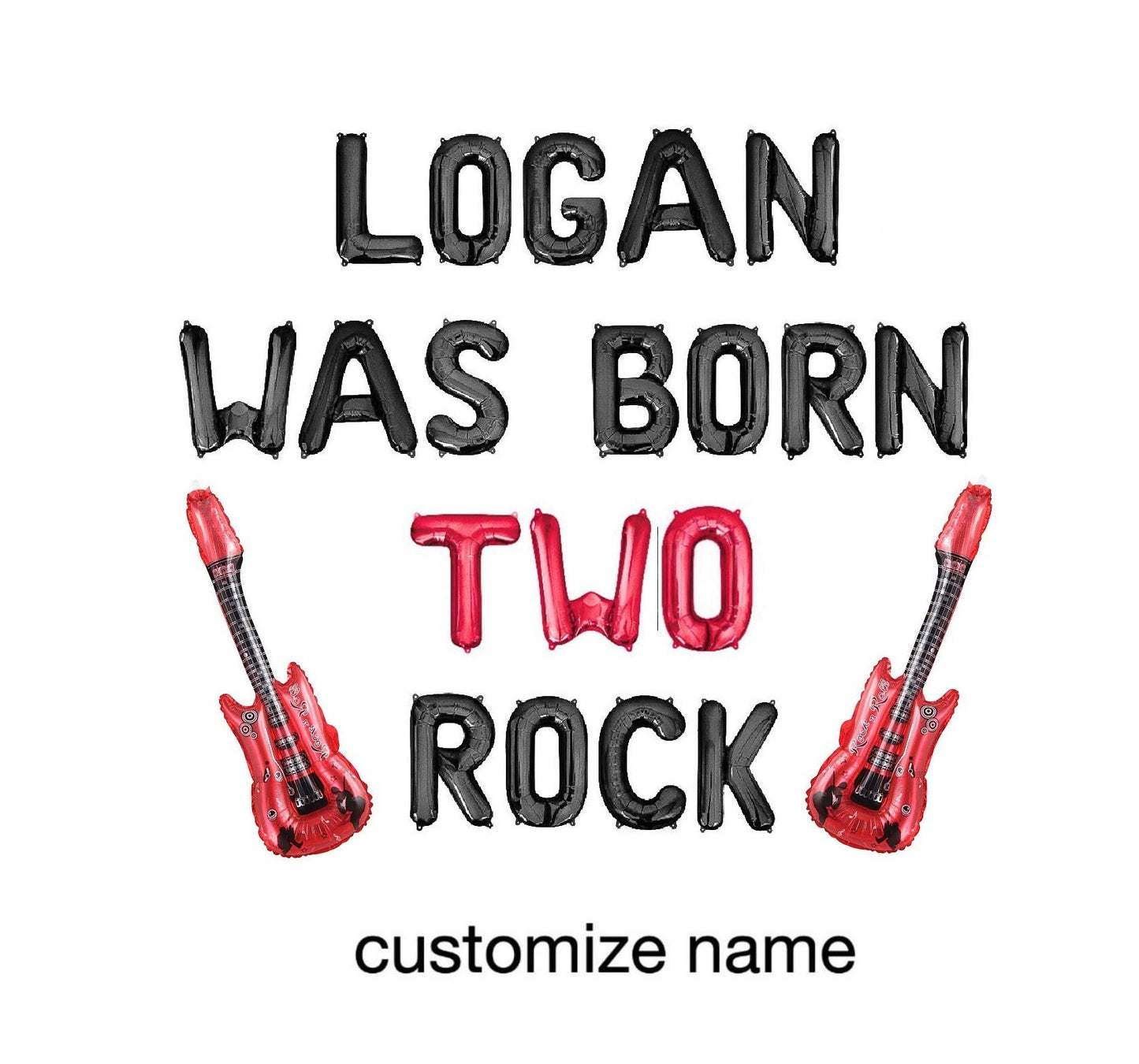 Custom Name Was Born Two Rock Letter Balloon Kit