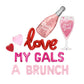 Love My Gals A Brunch Galentines Letter Balloon Kit