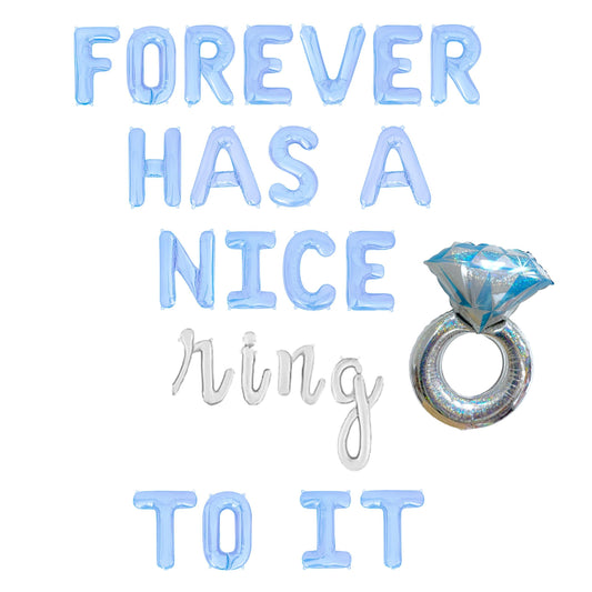 Forever Has A Nice Ring To It Letter Balloon Kit