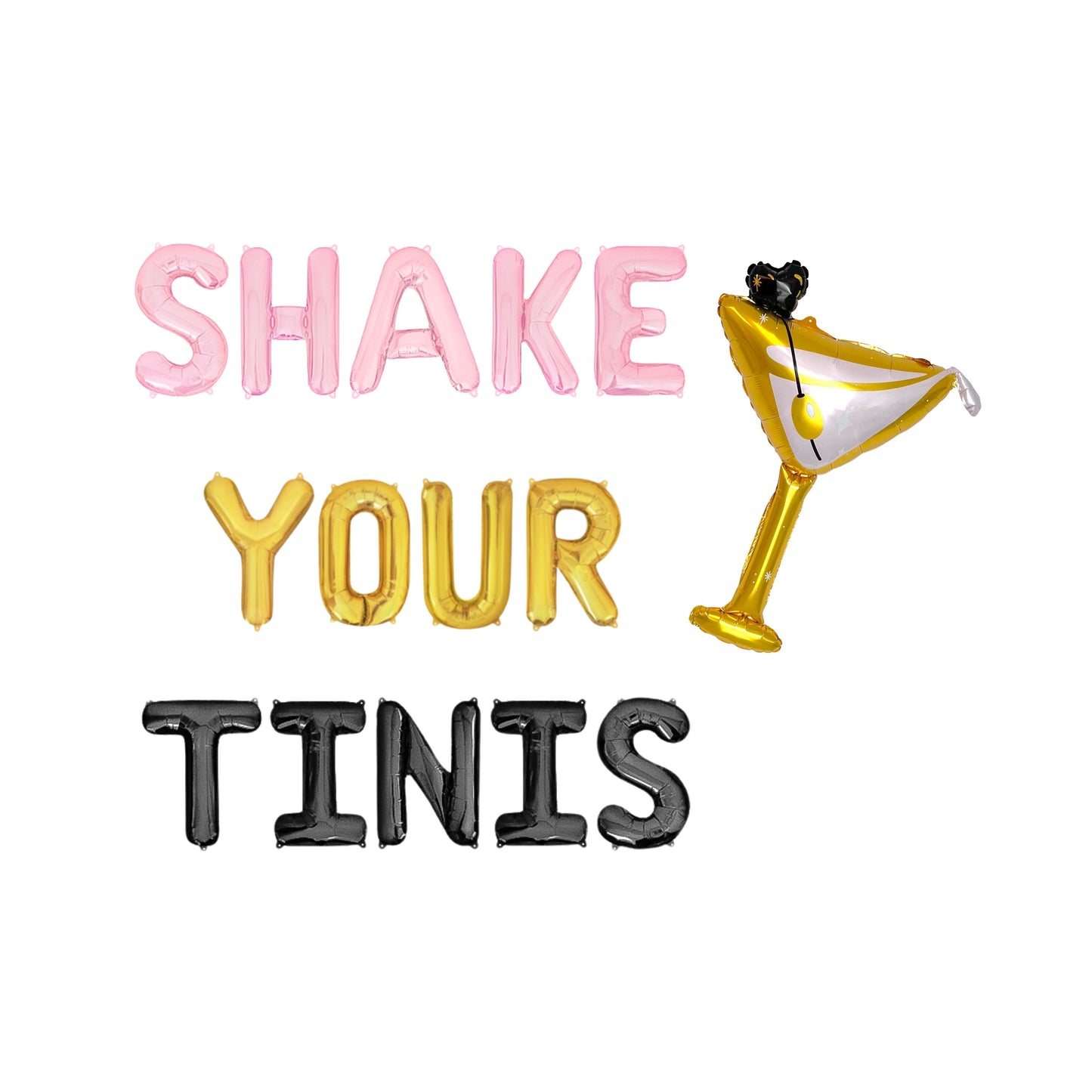 Shake Your Tinis Letter Balloon Kit
