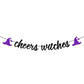 Cheers Witches Sparkly Banner