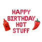 Happy Birthday Hot Stuff Letter Balloon Kit