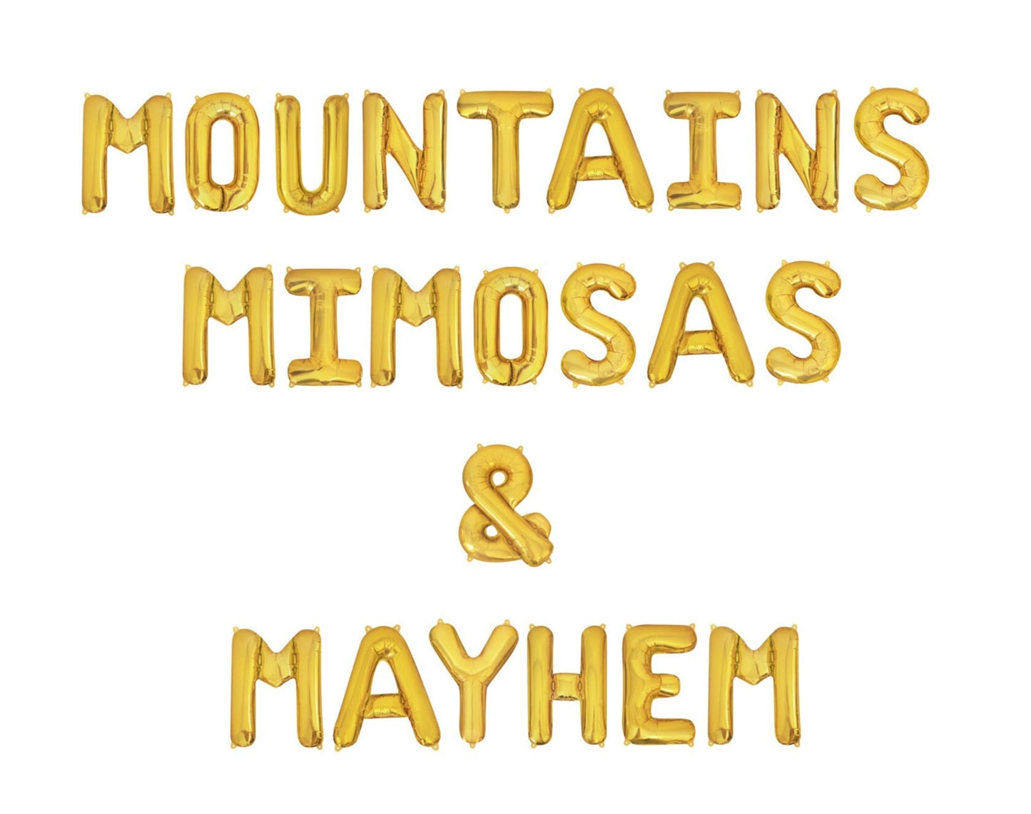 Mountains Mimosas & Mayhem Letter Balloon Kit