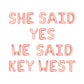 She Said Yes We Said Key West Letter Balloon Kit