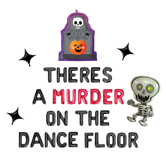 There's A Murder On The Dance Floor Letter Balloon Kit